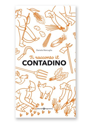 I segreti della campagna - Ti racconto il contadino