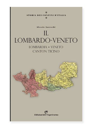 Storia dei confini d'Italia - Il Lombardo Veneto