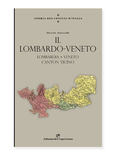 Storia dei confini d'Italia - Il Lombardo Veneto