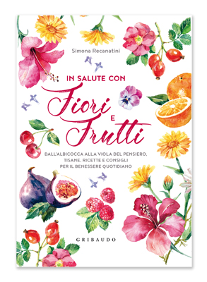 In salute con...Fiori e frutti