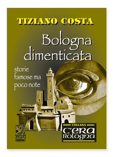 Bologna dimenticata