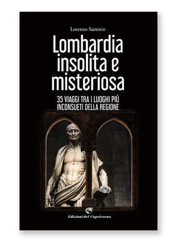 La Lombardia insolita e mistreriosa