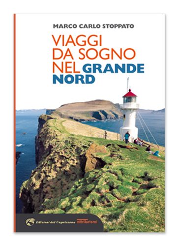 Viaggi da sogno nel grande nord